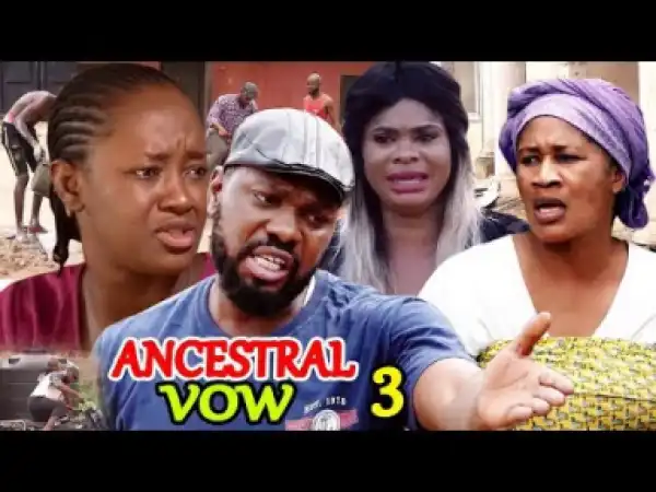 Ancestral Vow Season 3 - (New Movie) 2019